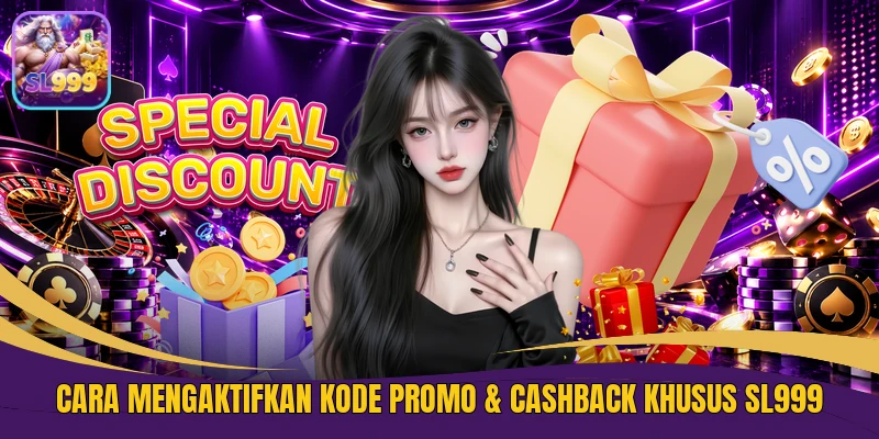 Cara Mengaktifkan Kode Promo & Cashback Khusus SL999