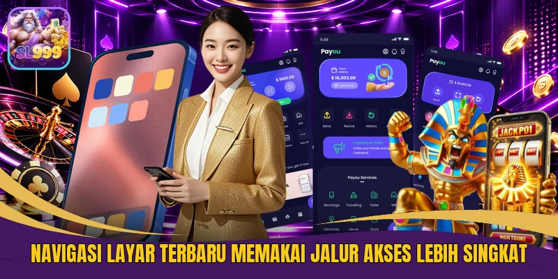 Navigasi layar terbaru memakai jalur akses lebih singkat