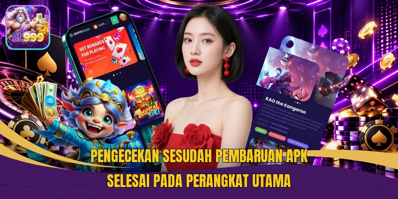Pengecekan sesudah pembaruan APK selesai pada perangkat utama