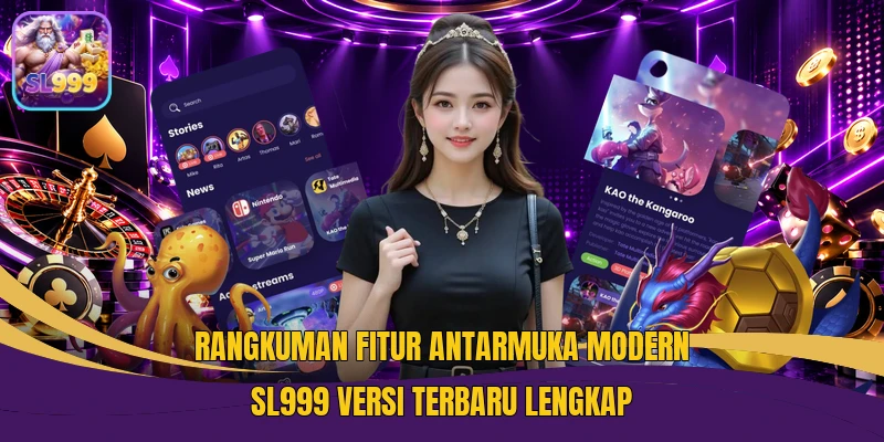 Rangkuman fitur antarmuka modern SL999 versi terbaru lengkap