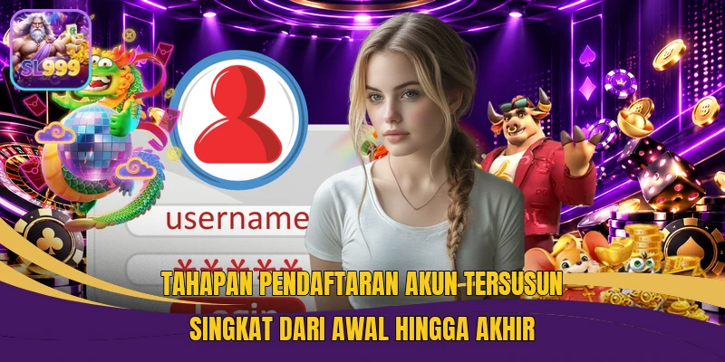 Tahapan pendaftaran akun tersusun singkat dari awal hingga akhir